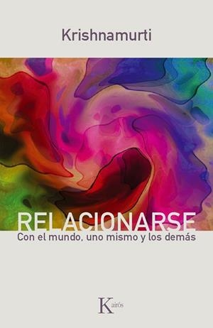 RELACIONARSE | 9788499881317 | KRISHNAMURTI | Llibreria Drac - Llibreria d'Olot | Comprar llibres en català i castellà online