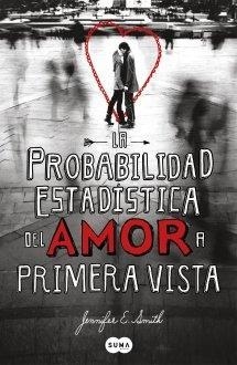 PROBABILIDAD ESTADÍSTICA DEL AMOR A PRIMERA VISTA | 9788483653159 | SMITH, JENNIFER | Llibreria Drac - Llibreria d'Olot | Comprar llibres en català i castellà online