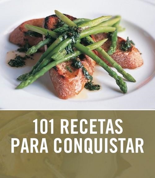 101 RECETAS PARA CONQUISTAR | 9788425347757 | Llibreria Drac - Llibreria d'Olot | Comprar llibres en català i castellà online