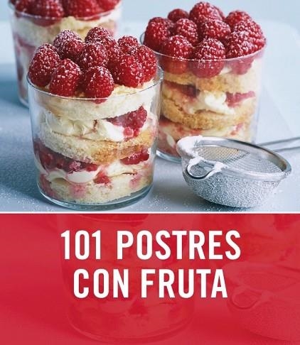 101 POSTRES CON FRUTA | 9788425347764 | VV.AA. | Llibreria Drac - Llibreria d'Olot | Comprar llibres en català i castellà online