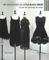 19 VARIACIONES DE LITTLE BLACK DRESS | 9788496805859 | SÁNCHEZ, ISABEL | Llibreria Drac - Librería de Olot | Comprar libros en catalán y castellano online