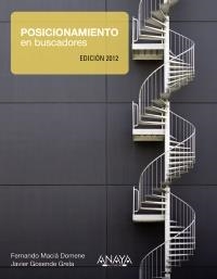 POSICIONAMIENTO EN BUSCADORES. EDICIÓN 2012 | 9788441530447 | MACIA DOMENE, FERNANDO; GOSENDE GRELA, JAVIER | Llibreria Drac - Librería de Olot | Comprar libros en catalán y castellano online