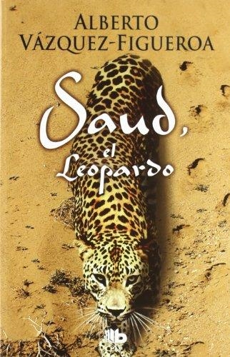 SAUD EL LEOPARDO | 9788498726107 | VAZQUEZ-FIGUEROA, ALBERTO | Llibreria Drac - Llibreria d'Olot | Comprar llibres en català i castellà online