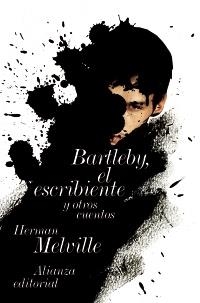 BARTLEBY EL ESCRIBIENTE Y OTROS CUENTOS | 9788420665764 | MELVILLE, HERMAN | Llibreria Drac - Llibreria d'Olot | Comprar llibres en català i castellà online