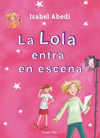 LOLA ENTRA EN ESCENA, LA | 9788499327723 | ABEDI, ISABEL | Llibreria Drac - Librería de Olot | Comprar libros en catalán y castellano online