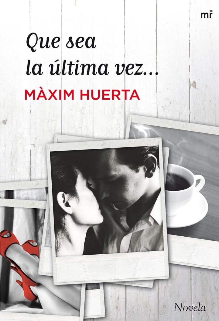QUE SEA LA ULTIMA VEZ | 9788427021228 | HUERTA, MAXIM | Llibreria Drac - Llibreria d'Olot | Comprar llibres en català i castellà online
