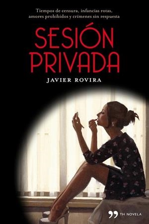 SESION PRIVADA | 9788499980256 | ROVIRA, JAVIER | Llibreria Drac - Librería de Olot | Comprar libros en catalán y castellano online