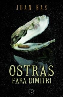 OSTRAS PARA DIMITRI | 9788466649988 | BAS, JUAN | Llibreria Drac - Librería de Olot | Comprar libros en catalán y castellano online