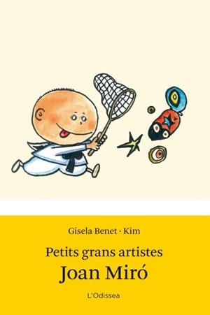 PETITS GRANS ARTISTES. JOAN MIRO | 9788499327655 | BENET, GISELA;KIM | Llibreria Drac - Librería de Olot | Comprar libros en catalán y castellano online