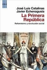 PRIMERA REPUBLICA, LA | 9788490061831 | ECHENAGUSIA, JAVIER | Llibreria Drac - Llibreria d'Olot | Comprar llibres en català i castellà online