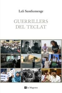 GUERRILLERS DEL TECLAT | 9788482642765 | SANDIUMENGE, LALI | Llibreria Drac - Llibreria d'Olot | Comprar llibres en català i castellà online