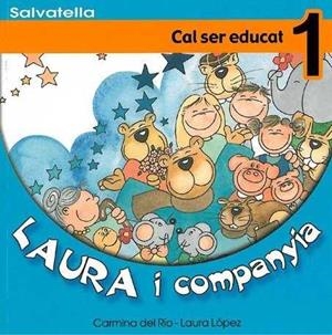 LAURA I COMPANYIA 1. CAL SER EDUCAT | 9788484122432 | RIO, CARMINA DEL; L. LOPEZ | Llibreria Drac - Llibreria d'Olot | Comprar llibres en català i castellà online