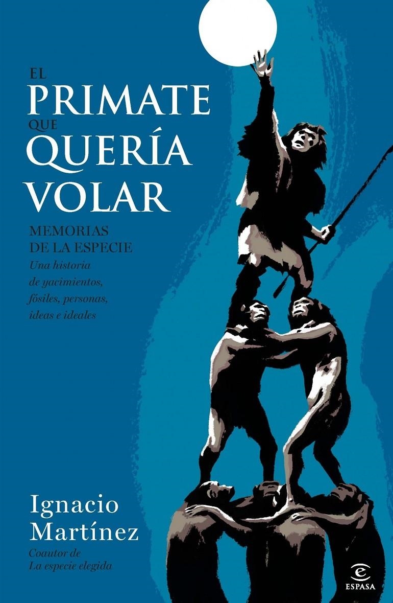 PRIMATE QUE QUERÍA VOLAR, EL | 9788467002874 | MARTINEZ, IGNACIO | Llibreria Drac - Librería de Olot | Comprar libros en catalán y castellano online