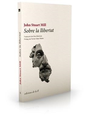SOBRE LA LLIBERTAT | 9788493858773 | MILL, JOHN STUART | Llibreria Drac - Librería de Olot | Comprar libros en catalán y castellano online