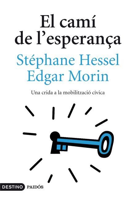 CAMÍ DE L'ESPERANÇA, EL | 9788497102131 | MORIN, EDGAR / HESSEL, STEPHANE | Llibreria Drac - Librería de Olot | Comprar libros en catalán y castellano online