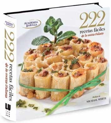 222 RECETAS FÁCILES DE LA COCINA ITALIANA | 9788492736713 | WHITE, MICHAEL | Llibreria Drac - Librería de Olot | Comprar libros en catalán y castellano online