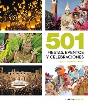 501 FIESTAS CELEBRACIONES Y EVENTOS QUE NO TE PUEDES PERDER | 9788448069933 | AA. VV. | Llibreria Drac - Llibreria d'Olot | Comprar llibres en català i castellà online