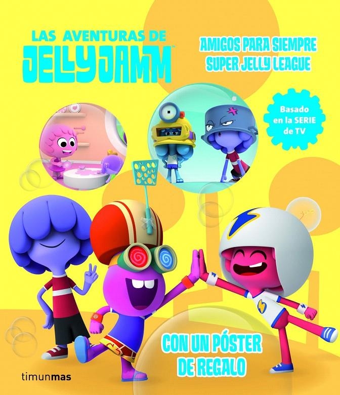 AMIGOS PARA SIEMPRE SUPER JELLY LEAGUE | 9788408110323 | VV.AA. | Llibreria Drac - Librería de Olot | Comprar libros en catalán y castellano online