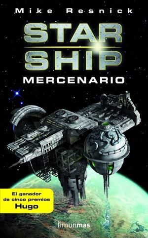 STARSHIP. MERCENARIO | 9788448045104 | RESNICK, MIKE | Llibreria Drac - Librería de Olot | Comprar libros en catalán y castellano online