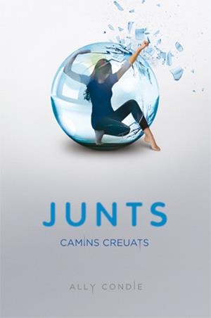 JUNTS. CAMINS CREUATS | 9788424635794 | CONDIE, ALLY | Llibreria Drac - Librería de Olot | Comprar libros en catalán y castellano online