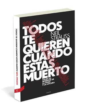 TODOS TE QUIEREN CUANDO ESTAS MUERTO | 9788493985028 | STRAUSS, NEIL | Llibreria Drac - Librería de Olot | Comprar libros en catalán y castellano online