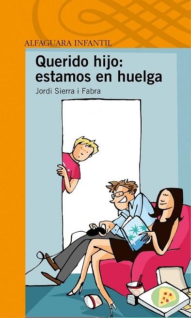 QUERIDO HIJO ESTAMOS EN HUELGA | 9788420411354 | SIERRA I FABRA, JORDI | Llibreria Drac - Librería de Olot | Comprar libros en catalán y castellano online