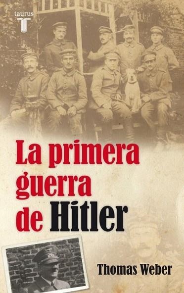 PRIMERA GUERRA DE HITLER, LA | 9788430609017 | WEBER, THOMAS | Llibreria Drac - Librería de Olot | Comprar libros en catalán y castellano online