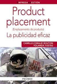 PRODUCT PLACEMENT ( EMPLAZAMIENTO DEL PRODUCTO) | 9788436826296 | BOUTON, CAMILLE-CORALIE/YUSTAS, YOLANDA | Llibreria Drac - Librería de Olot | Comprar libros en catalán y castellano online
