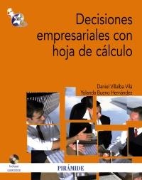 DECISIONES EMPRESARIALES CON HOJA DE CÁLCULO | 9788436826302 | VILLALBA, DANIEL / BUENO, YOLANDA | Llibreria Drac - Llibreria d'Olot | Comprar llibres en català i castellà online