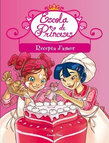 RECEPTA D'AMOR ( ESCOLA DE PRINCESES 5 ) | 9788499327709 | BAT, PRUNELLA | Llibreria Drac - Llibreria d'Olot | Comprar llibres en català i castellà online