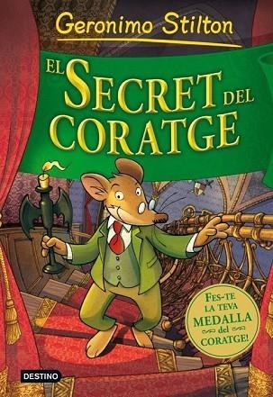 SECRET DEL CORATGE, EL | 9788499324920 | STILTON, GERONIMO | Llibreria Drac - Llibreria d'Olot | Comprar llibres en català i castellà online