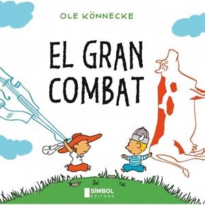 GRAN COMBAT, EL | 9788415315025 | KONNECKE, OLE | Llibreria Drac - Librería de Olot | Comprar libros en catalán y castellano online