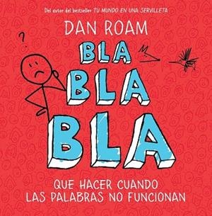 BLA BLA BLA | 9788498751949 | ROAM, DAN | Llibreria Drac - Librería de Olot | Comprar libros en catalán y castellano online