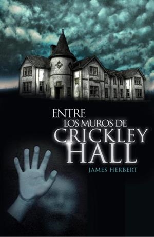 ENTRE LOS MUROS DE CRICKLEY HALL | 9788401352287 | HERBERT, JAMES | Llibreria Drac - Librería de Olot | Comprar libros en catalán y castellano online