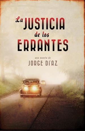 JUSTICIA DE LOS ERRANTES, LA | 9788401352270 | DIAZ, JORGE | Llibreria Drac - Llibreria d'Olot | Comprar llibres en català i castellà online