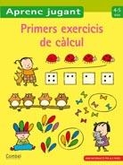 PRIMERS EXERCICIS DE CÀLCUL 4-5 ANYS | 9788498257137 | Llibreria Drac - Librería de Olot | Comprar libros en catalán y castellano online