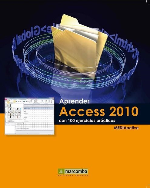 APRENDER ACCESS 2010 CON 100 EJERCICIOS PRÁCTICOS | 9788426716712 | MEDIAACTIVE | Llibreria Drac - Llibreria d'Olot | Comprar llibres en català i castellà online