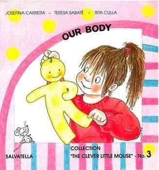 OUR BODY | 9788472109346 | CARRERA, J-SABATE, T-CULLA, R | Llibreria Drac - Llibreria d'Olot | Comprar llibres en català i castellà online
