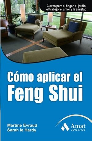 COMO APLICAR EL FENG SHUI | 9788497354028 | EVRAUD, MARTINE;LE HARDY, SARAH | Llibreria Drac - Librería de Olot | Comprar libros en catalán y castellano online