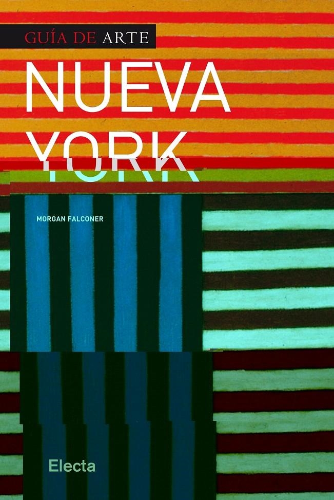 GUIA DE ARTE NUEVA YORK | 9788425347580 | VV.AA. | Llibreria Drac - Librería de Olot | Comprar libros en catalán y castellano online