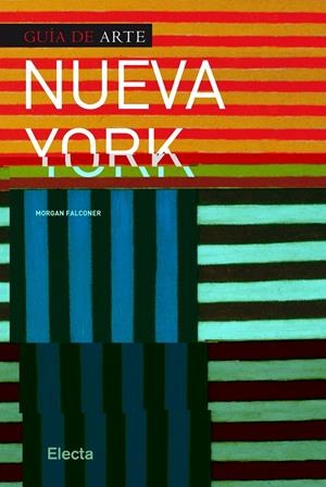 GUIA DE ARTE NUEVA YORK | 9788425347580 | VV.AA. | Llibreria Drac - Librería de Olot | Comprar libros en catalán y castellano online