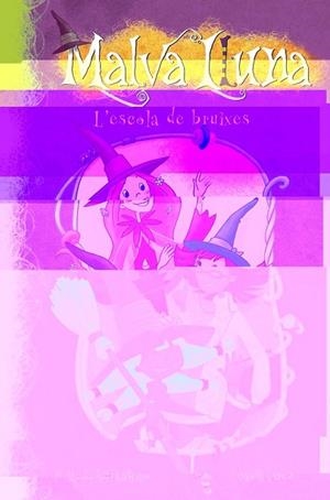 ESCOLA DE BRUIXES, L' ( MALVA LLUNA 1 ) | 9788448833305 | DEL CASTILLO, EB; PEREZ, MONI | Llibreria Drac - Librería de Olot | Comprar libros en catalán y castellano online