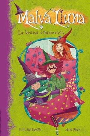 BRUIXA ENAMORADA, LA ( MALVA LLUNA 2 ) | 9788448833329 | DEL CASTILLO, EB; PEREZ, MONI | Llibreria Drac - Librería de Olot | Comprar libros en catalán y castellano online