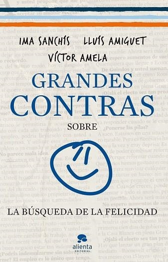 GRANDES CONTRAS SOBRE LA BÚSQUEDA DE LA FELICIDAD | 9788415320326 | VÍCTOR-M. AMELA/IMA SANCHÍS/LLUÍS AMIGUET | Llibreria Drac - Librería de Olot | Comprar libros en catalán y castellano online