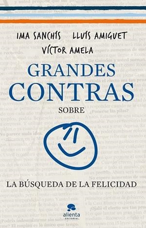 GRANDES CONTRAS SOBRE LA BÚSQUEDA DE LA FELICIDAD | 9788415320326 | VÍCTOR-M. AMELA/IMA SANCHÍS/LLUÍS AMIGUET | Llibreria Drac - Librería de Olot | Comprar libros en catalán y castellano online