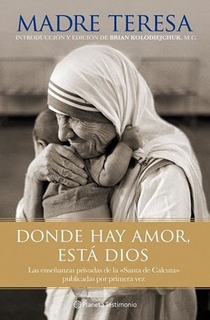 DONDE HAY AMOR ESTÁ DIOS | 9788408101802 | MADRE TERESA | Llibreria Drac - Librería de Olot | Comprar libros en catalán y castellano online