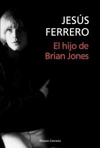 HIJO DE BRIAN JONES, EL | 9788420669717 | FERRERO, JESÚS | Llibreria Drac - Librería de Olot | Comprar libros en catalán y castellano online