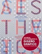 100 IDEAS QUE CAMBIARON EL DISEÑO GRÁFICO | 9788498015867 | HELLER, STEVEN/VIENNE, VÉRONIQUE | Llibreria Drac - Librería de Olot | Comprar libros en catalán y castellano online