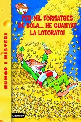 PER MIL FORMATGES DE BOLA HE GUANYAT LA LOTORATO ( GERONIMO STILTON 32 ) | 9788492671878 | STILTON, GERONIMO | Llibreria Drac - Llibreria d'Olot | Comprar llibres en català i castellà online