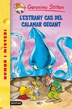ESTRANY CAS DEL CALAMAR GEGANT, L' ( GERONIMO STILTON 31 ) | 9788492671885 | STILTON, GERONIMO | Llibreria Drac - Llibreria d'Olot | Comprar llibres en català i castellà online